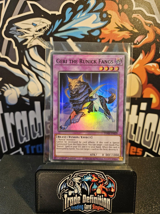 TAMA-EN039 Geri the Runick Fangs 1st Edition Super Rare :YuGiOh Trading Card